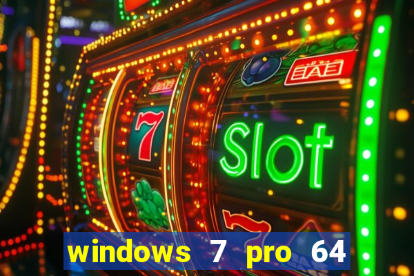 windows 7 pro 64 bits iso